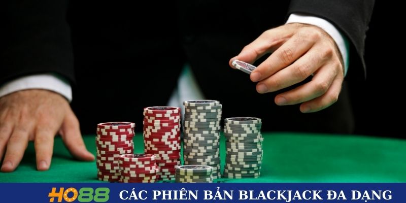 Các phiên bản blackjack đa dạng tại HO88