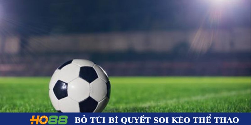 Bỏ túi bí quyết soi kèo thể thao 