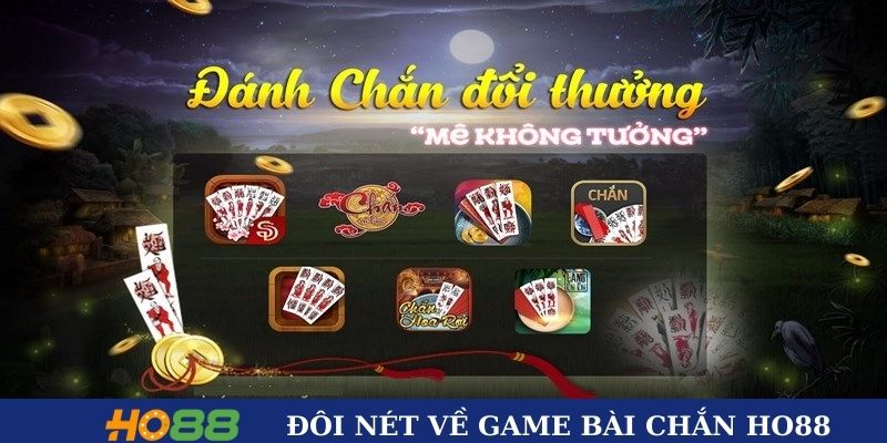 Đôi nét về game bài chắn HO88 Đôi nét về game bài chắn HO88