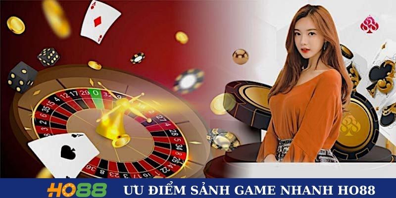 Ưu điểm vượt trội của sảnh game nhanh Ưu điểm vượt trội của sảnh game nhanh