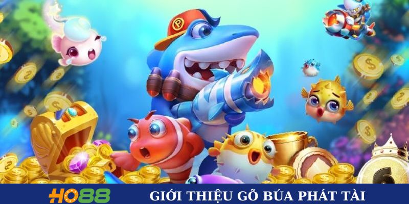 Giới thiệu gõ búa phát tài