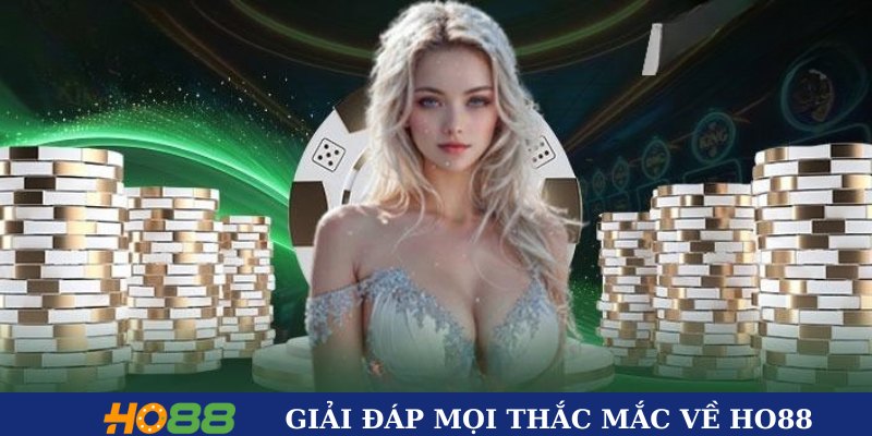Giải đáp mọi thắc mắc về nhà cái HO88