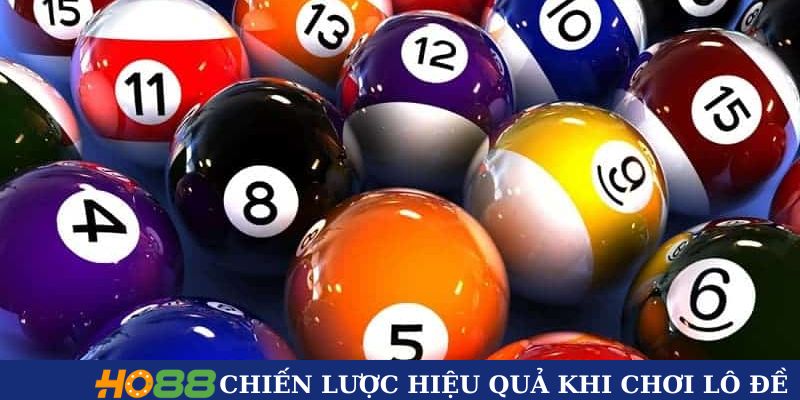 Chiến lược hiệu quả để chiến thắng khi chơi lô đề tại HO88