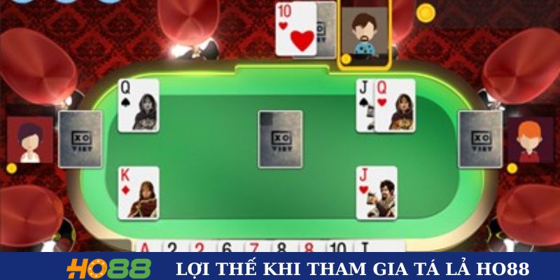 Những lợi thế khi tham gia đánh Tá lả Ho88
