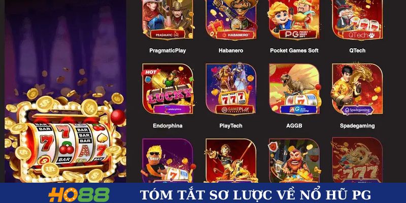 Tóm tắt sơ lược về nổ hũ PG