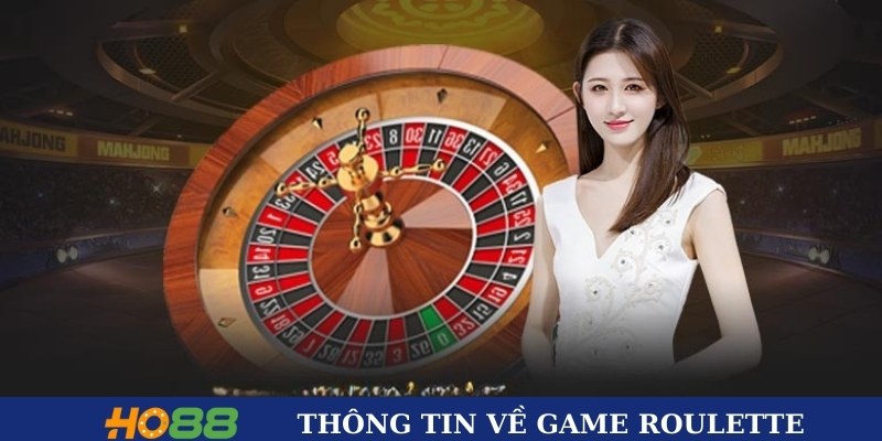 Thông tin cần biết khi chơi Roulette HO88