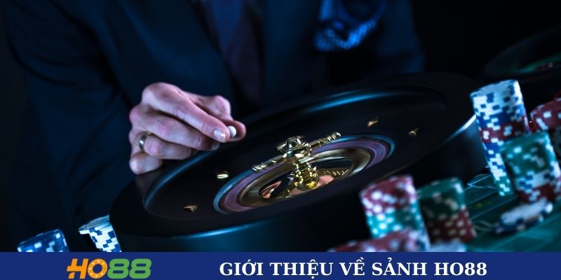 Giới thiệu các thông tin về Sảnh Ho88