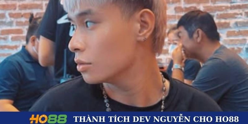 Những thành tích của Dev Nguyễn cho Ho88 Những thành tích của Dev Nguyễn cho Ho88
