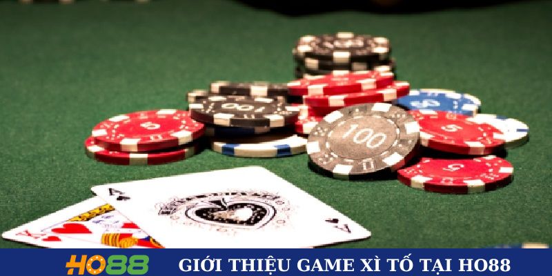 Tìm hiểu tổng quan về game xì tố Ho88 